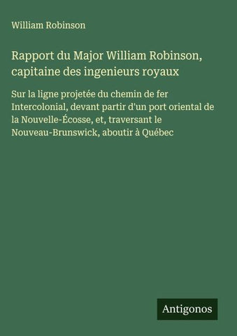 Rapport du Major William Robinson, capitaine des ingenieurs royaux