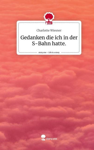 Gedanken die ich in der S-Bahn hatte.. Life is a Story - story.one
