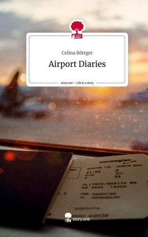 Airport Diaries. Life is a Story - story.one
