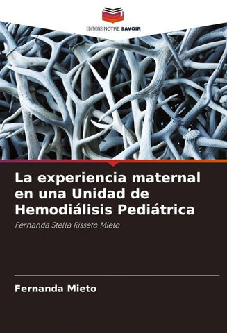 La experiencia maternal en una Unidad de Hemodiálisis Pediátrica