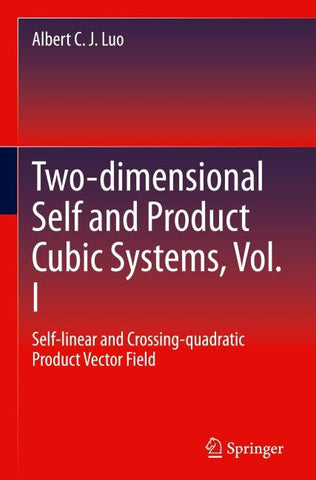 Two-dimensional Self and Product Cubic Systems, Vol. I