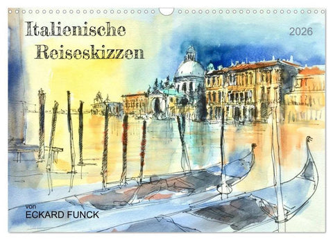 Italienische Reiseskizzen (Wandkalender 2026 DIN A3 quer), CALVENDO Monatskalender