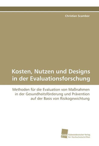 Kosten, Nutzen und Designs in der Evaluationsforschung