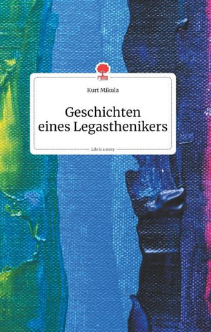 Geschichten eines Legasthenikers. Life is a Story - story.one