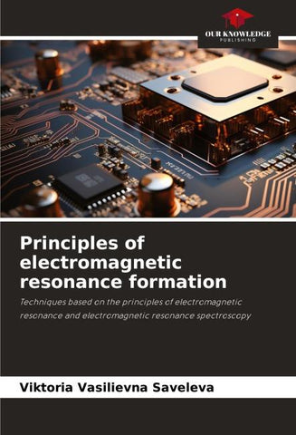 Principles of electromagnetic resonance formation