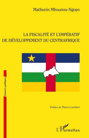 La fiscalité et l'impératif de développement du Centrafrique
