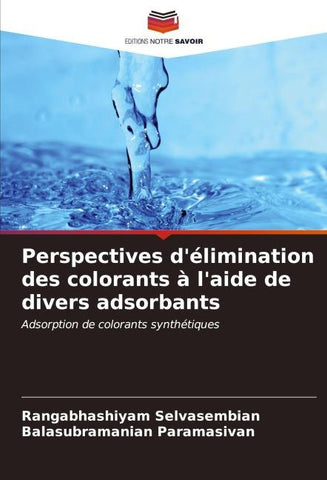 Perspectives d'élimination des colorants à l'aide de divers adsorbants