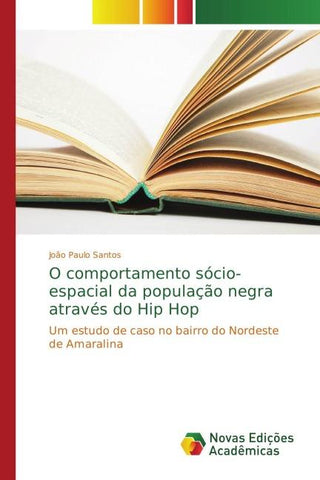 O comportamento sócio-espacial da população negra através do Hip Hop