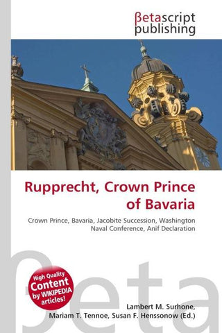 Rupprecht, Crown Prince of Bavaria