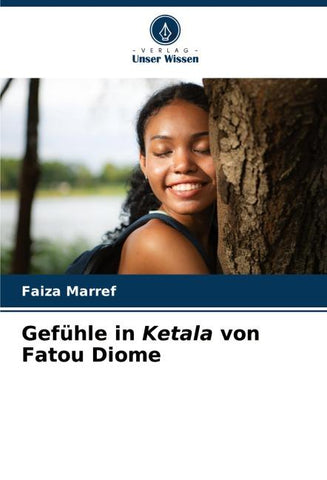 Gefühle in Ketala von Fatou Diome