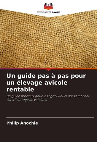 Un guide pas à pas pour un élevage avicole rentable