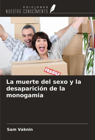 La muerte del sexo y la desaparición de la monogamia