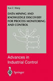 Data Mining and Knowledge Discovery for Process Monitoring and Control