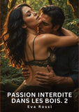 Passion Interdite dans les Bois. 2