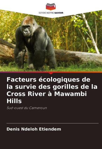 Facteurs écologiques de la survie des gorilles de la Cross River à Mawambi Hills