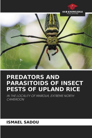 PREDATORS AND PARASITOIDS OF INSECT PESTS OF UPLAND RICE