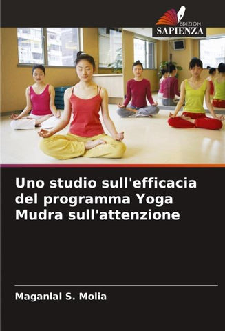Uno studio sull'efficacia del programma Yoga Mudra sull'attenzione