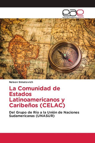 La Comunidad de Estados Latinoamericanos y Caribeños (CELAC)