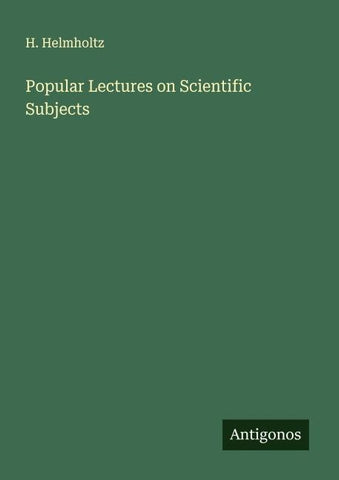 Popular Lectures on Scientific Subjects