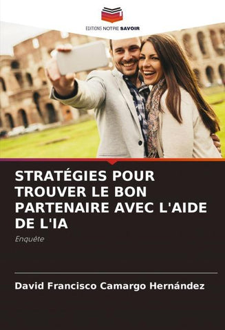 STRATÉGIES POUR TROUVER LE BON PARTENAIRE AVEC L'AIDE DE L'IA