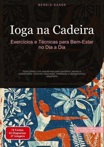 Ioga na Cadeira: Exercícios e Técnicas para Bem-Estar no Dia a Dia
