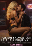 Pasión Salvaje con la Rubia Fugitiva. 1