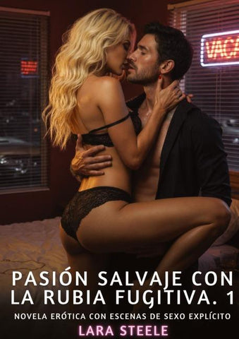 Pasión Salvaje con la Rubia Fugitiva. 1