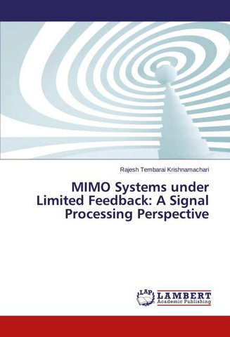 MIMO Systems under Limited Feedback: A Signal Processing Perspective
