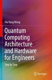 Quantum Computing Architecture and Hardware for Engineers
