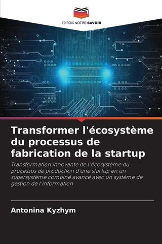 Transformer l'écosystème du processus de fabrication de la startup