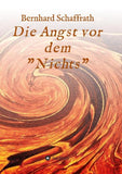 Die Angst vor dem "Nichts"