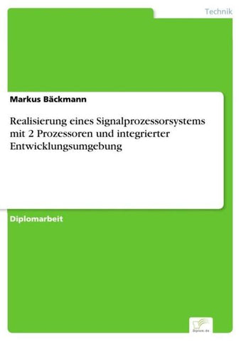 Realisierung eines Signalprozessorsystems mit 2 Prozessoren und integrierter Entwicklungsumgebung