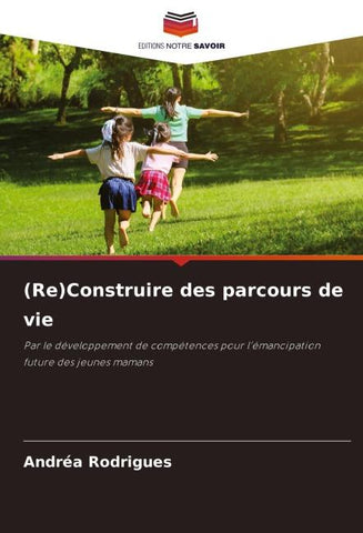 (Re)Construire des parcours de vie