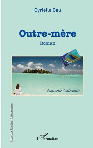 Outre-mère. Roman