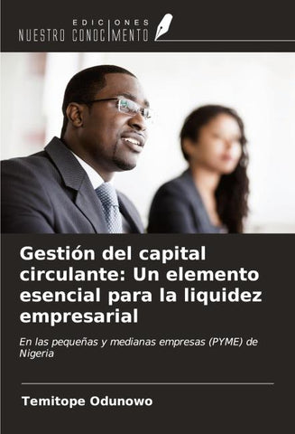 Gestión del capital circulante: Un elemento esencial para la liquidez empresarial
