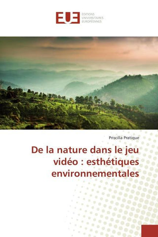 De la nature dans le jeu vidéo : esthétiques environnementales