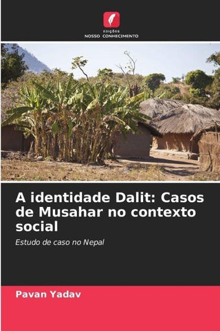 A identidade Dalit: Casos de Musahar no contexto social