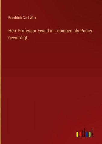 Herr Professor Ewald in Tübingen als Punier gewürdigt