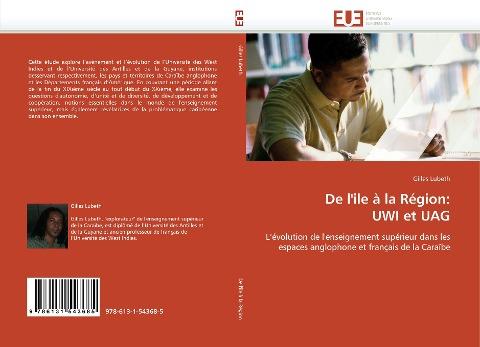 De l''ile à la Région: UWI et UAG