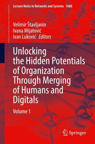Unlocking the Hidden Potentials of Organization Through Merging of Humans and Digitals