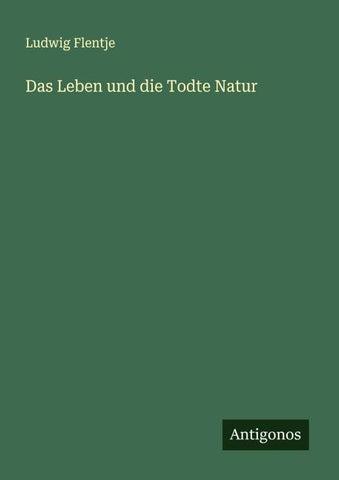 Das Leben und die Todte Natur