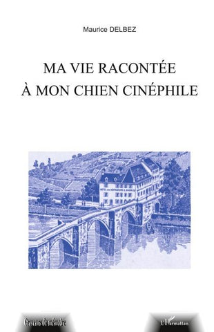 MA VIE RACONTÉE A MON CHIEN CINÉPHILE