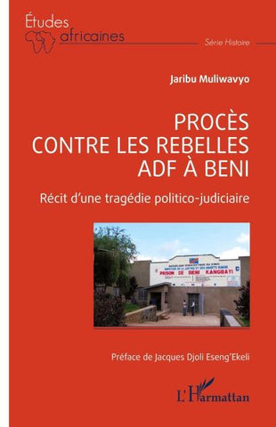 Procès contre les rebelles ADF à Beni
