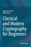 Classical and Modern Cryptography for Beginners