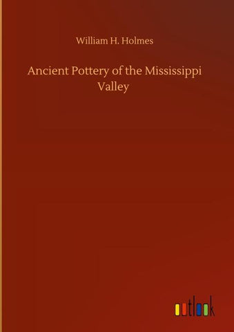 Ancient Pottery of the Mississippi Valley