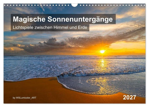Magische Sonnenuntergänge (Wandkalender 2027 DIN A3 quer), CALVENDO Monatskalender