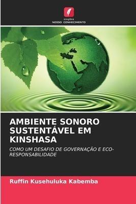 AMBIENTE SONORO SUSTENTÁVEL EM KINSHASA