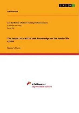 The impact of a CEO's task knowledge on the leader life cycles