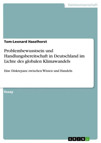 Problembewusstsein und Handlungsbereitschaft in Deutschland im Lichte des globalen Klimawandels