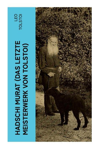 Hadschi Murat (Das letzte Meisterwerk von Tolstoi)